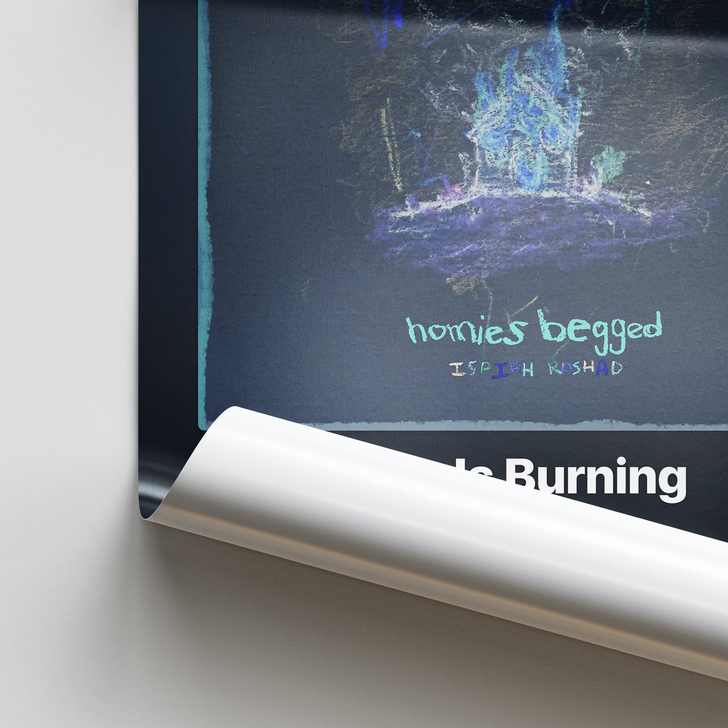 Isaiah Rashad The House Is Burning (homies begged) Album Poster